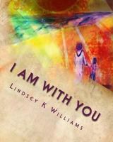 I Am With You Always 1508764727 Book Cover