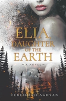 Elia, Daughter of the Earth B0BV1X4CND Book Cover