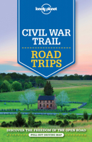 Lonely Planet Civil War Trail Road Trips 1 1760340472 Book Cover