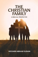 The Christian Family: A Biblical Perspective B0DZVZF2KG Book Cover