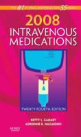 2008 Intravenous Medications: A Handbook For Nurses And Health Professionals 0323045537 Book Cover