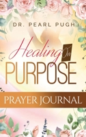 Healing On Purpose 173557032X Book Cover
