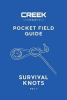 Pocket Field Guide: Survival Knots Vol I 0998585335 Book Cover