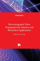 Electromagnetic Wave Propagation for Industry and Biomedical Applications 1839685816 Book Cover