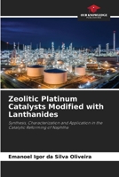 Zeolitic Platinum Catalysts Modified with Lanthanides: Synthesis, Characterization and Application in the Catalytic Reforming of Naphtha 6208728509 Book Cover