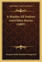 A Maiden All Forlorn And Other Stories 1164536702 Book Cover