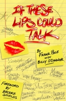 If These Lips Could Talk 1948901633 Book Cover