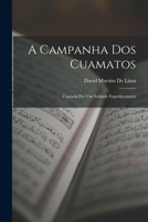 A Campanha Dos Cuamatos: Cantada Por Um Soldado Expedicionario 1018350292 Book Cover