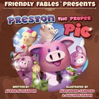 Preston the Proper Pig 1947939661 Book Cover