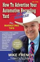 How to Advertise Your Automotive Recycling Yard: ...or any business 0971703191 Book Cover