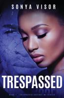 Trespassed (Trespassed Against Me Series Book 1) 0984354174 Book Cover