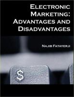 Electronic Marketing: Advantages And Disadvantages 1581122217 Book Cover