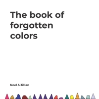 The Book of Forgotten Colors B0B7QBCCXT Book Cover