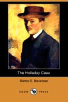 The Holladay Case: A Tale 1517636809 Book Cover