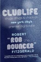 Clublife: A Year Behind the Velvet Rope at New York's "It" Nightclubs 0061123889 Book Cover