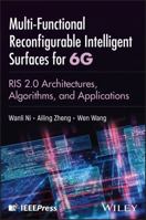 Multi-Functional Reconfigurable Intelligent Surfaces for 6G: RIS 2.0 Architectures, Algorithms, and Applications 1394413769 Book Cover