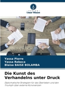 Die Kunst des Verhandelns unter Druck (German Edition) 620896735X Book Cover