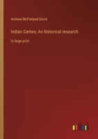 Indian Games; An historical research: in large print 3368358847 Book Cover