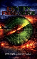 IFF: Identify Friend or Foe 1970301392 Book Cover