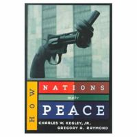 How Nations Make Peace 0312166168 Book Cover