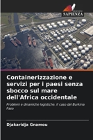 Containerizzazione e servizi per i paesi senza sbocco sul mare dell'Africa occidentale 6206233855 Book Cover