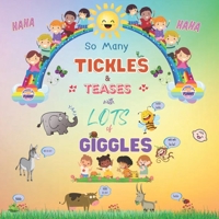So Many Tickles and Teases with Lots of Giggles: For effortless fun! B0B4K1BXLN Book Cover