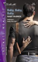 Baby, Baby, Baby (Silhouette Intimate Moments, No. 1121) 0373271913 Book Cover