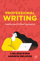 Professional Writing: Creative and Critical Approaches 3030848981 Book Cover