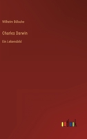 Charles Darwin: Ein Lebensbild (Classic Reprint) 3741129267 Book Cover