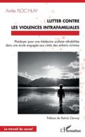 Lutter contre les violences intrafamiliales: Plaidoyer pour une médecine scolaire réhabilitée dans une école engagée aux côtés des enfants victimes (Travail Du Social) (French Edition) 2336509083 Book Cover