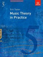 Music Theory in Practice - Grade 5 1854724940 Book Cover
