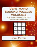 Very Hard Sudoku Puzzles Volume 2: Very Hard Sudoku Puzzles for Advanced Players 1542900360 Book Cover