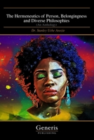 The Hermeneutics of Person, Belongingness and Diverse Philosophies: B09X43JX5N Book Cover