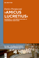 ›Amicus Lucretius‹: Gassendi, il ›De rerum natura‹ e l'edonismo cristiano (ISSN) 311076721X Book Cover
