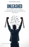 UNLEASHED: The Pastor’s Guide to Moving Entrepreneurs from "Attendance" to Ownership B0GNDJCV7N Book Cover