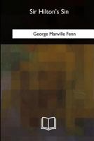 Sir Hilton's Sin 1523829133 Book Cover