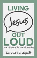 Living Jesus Out Loud 0988220903 Book Cover