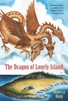 The Dragon of Lonely Island 0763616613 Book Cover