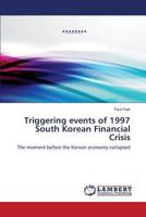 Triggering Events of 1997 South Korean Financial Crisis 3848438690 Book Cover