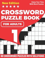 Crossword Puzzle Book For Adults: 2021 Crossword Brain Game Book For Puzzle Lovers Senior Mums And Dads To Make Their Day Enjoyable With 80 Puzzles ... | A Valentine Gift For All Men And Women B08W7DPW53 Book Cover