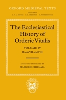 The Ecclesiastical History of Orderic Vitalis: Volume IV: Books VII and VIII 0198222289 Book Cover