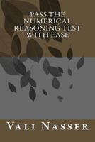 Pass the Numerical Reasoning Test with Ease 1489523987 Book Cover