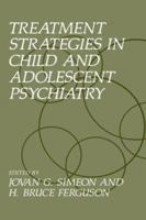 Treatment Strategies in Child and Adolescent Psychiatry 0306434660 Book Cover