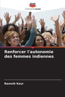 Renforcer l'autonomie des femmes indiennes 6206884279 Book Cover