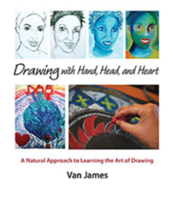 Drawing with Hand, Head, and Heart: A Natural Approach to Learning the Art of Drawing 1621480100 Book Cover