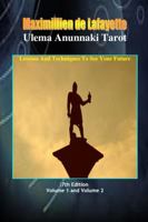 The Complete, Revised and Expanded Ulema Anunnaki Tarot. Extraterrestrial Lessons and Techniques to See your Future 0557529913 Book Cover