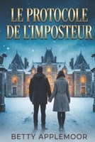 Le Protocole de l'Imposteur: Thriller romantique et psychologique en huis clos (French Edition) B0H1BR6JQJ Book Cover