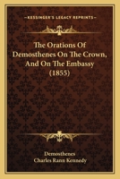 Orations: On the Crown and on the Embassy 1274506360 Book Cover