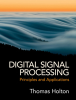 Digital Signal Processing: Principles and Applications 1108418449 Book Cover