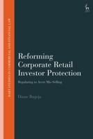 Reforming Corporate Retail Investor Protection: Regulating to Avert Mis-Selling 150995273X Book Cover